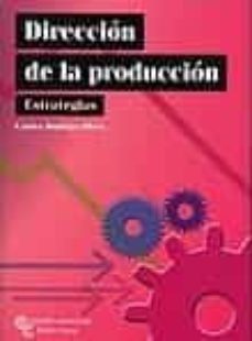 direccion de la produccion. estrategias-carlos rodrigo illera-9788480047715
