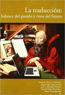 la traduccion: balance del pasado y retos del futuro-9788480183215