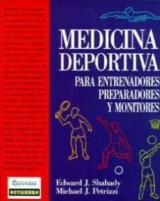 medicina deportiva, consejos para entrenadores, preparadores y...-edward shahady-michael petrizzi-9788480630115