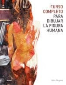 curso completo para dibujar la figura humana-9788480767415