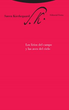 los lirios del campo y las aves del cielo-soren kierkegaard-9788481649215