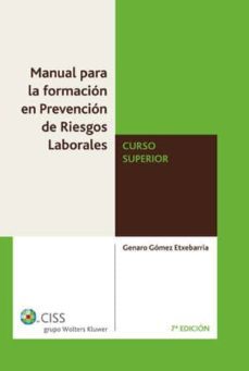 manual formacion prevencion riesgos laborales curso superior (7ª ed.)-genaro gomez etxebarria-9788482357515