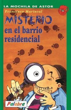 misterio en el barrio residencial (la mochila de astor)-9788482395715