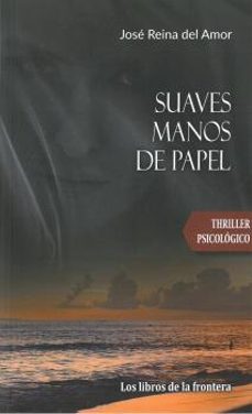 suaves manos de papel-jose reina del amor-9788482551715