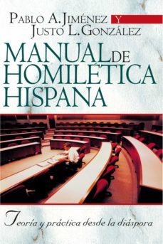 manual de homiletica hispanica (ebook)-pablo a. jimenez-justo l. gonzalez-9788482676715