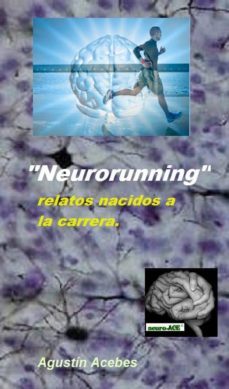"neurorunning". relatos nacidos a la carrera. (ebook)-agustin acebes fuertes-9788483262115