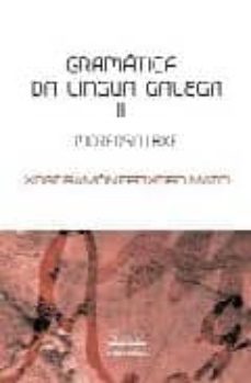 gramatica da lingua galega ii (2ª edicion) morfoloxia-9788483410615