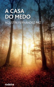 a casa do medo-agustin fernandez paz-9788483495315