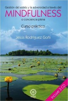 gestion del estres y la adversidad a traves del mindfulness. libr o + 3 cds-jesus rodriguez goñi-9788483525715