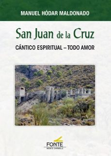 san juan de la cruz: cantico espiritual - todo amor-9788483538715