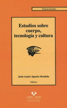 estudios sobre cuerpo, tecnologia y cultura-9788483739815