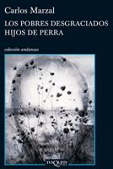 pobres desgraciados hijos de perra-carlos marzal-9788483832615