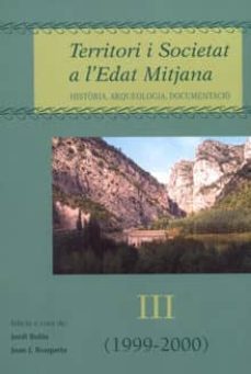 territori i societat a la edat mitjana (iii)-jordi bolos-9788484090915