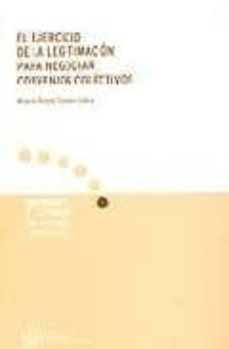 el ejercicio de la legitimacion para negociar convenios colectivo s-miguel angel solans latre-9788484171515