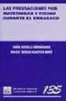 las prestaciones por maternidad y riesgo durante el embarazo-maria teresa igartua miro-juan gorelli hernandez-9788484425915