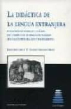 la didactica de la lengua extranjera-javier suso lopez-maria eugenia fernandez fraile-9788484444015