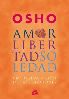 amor, libertad y soledad: una nueva vision de las relaciones-9788484452515