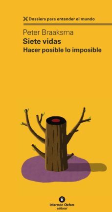 siete vidas: hacer posible lo imposible-peter braaksma-9788484527015