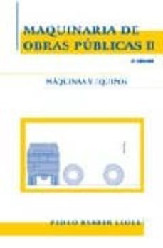 maquinaria de obras publicas ii (3ª ed): maquinas y equipos-9788484548515