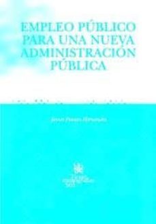 empleo publico para una nueva administracion publica-javier pinazo hernandis-9788484569015