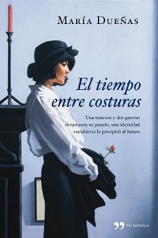 el tiempo entre costuras-maria dueñas-9788484607915