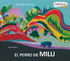 el perro de milu ( xii premio internacional compostela 2019 )-mariann maray-9788484642015