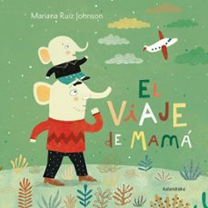 el viaje de mama (libros para soñar)-mariana ruiz johnson-9788484649915