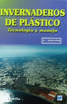 invernaderos de plastico: tecnologia y manejo (2ª ed.)-n. castilla-9788484763215