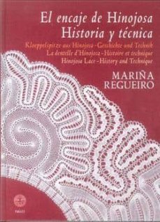 encaje de hinojosa historia y tecnica-marina regueiro-9788486115715