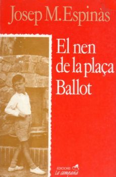 el nen de la plaça ballot-josep maria espinas-9788486491215