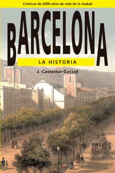 barcelona: la historia, cronicas de 2000 años de vida de la ciuda d-9788486540715