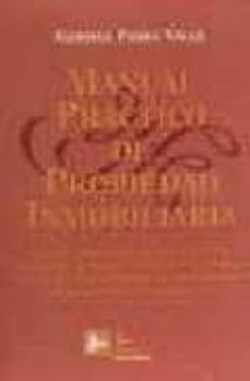 manual practico de propiedad inmobiliaria: cien formulariosn adec uados a la ley 8/1999, de 6 abril, de propiedad horizontal-9788489493315