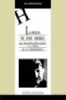 la poesia de jose hierro: del irracionalismo poetico a la poesia de la posmodernidad-9788489958715
