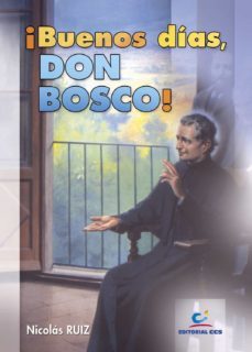 ¡buenos dias, don bosco! (ebook)-nicolas ruiz-9788490238615