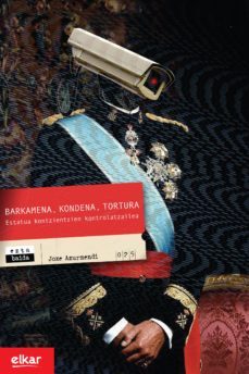 barkamena, kondena, tortura (ebook)-joxe azurmendi-9788490270615