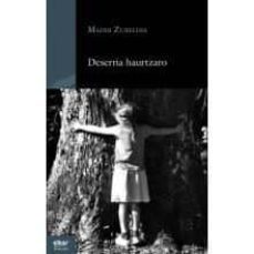 deserria haurtzaro-maddi zubeldia arozena-9788490276815