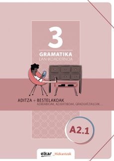 gramatika lan koadernoa 3 (a2.1) aditza + bestelakoak-9788490277515