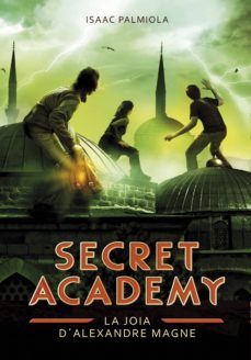 la joia d'alexandre magne (secret academy 2) (ebook)-isaac palmiola-9788490433515