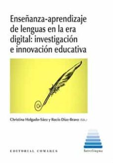 enseñanza-aprendizaje de lenguas en la era digital: investigacion e innovacion educativa-9788490457115