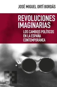 revoluciones imaginarias (ebook)-jose miguel orti bordas-9788490558515