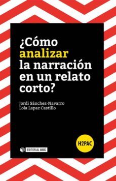¿como analizar la narracion en un relato corto? (ebook)-jordi sanchez navarro-lola lapaz castillo-9788490648315