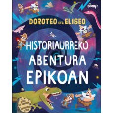 doroteo eta eliseo historiaurreko abentura epiko batean-9788491065715