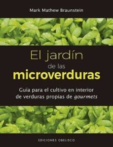 el jardin de las microverduras-mark mathew braunstein-9788491114215