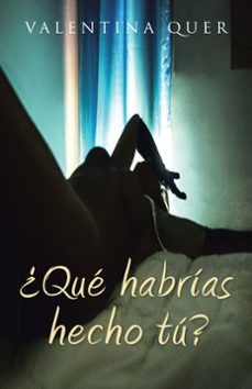 (i.b.d.) ¿que habrias hecho tu?-valentina quer-9788491123415