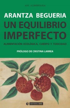 un equilibrio imperfecto: alimentacion ecologica, cuerpo y toxicidad-9788491163015