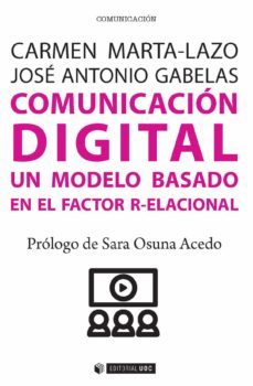 comunicacion digital. un modelo basado en el factor r-elacional-carmen marta lazo-9788491164715