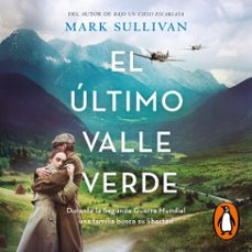 el ultimo valle verde (audiolibro)-mark sullivan-9788491297215