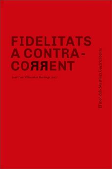 fidelitats a contra-corrent-jose luis villacañas berlanga-9788491331315