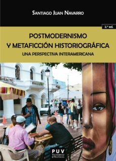 postmodernismo y metaficcion historiografica. (2ª ed.) (ebook)-santiago juan navarro-9788491346715