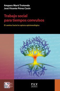 trabajo social para tiempos convulsos (ebook)-amparo marti trotonda-jose vicente perez cosin-9788491347415